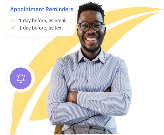 Smiling man standing with arms crossed beside an overlay showing automated appointment reminders sent by email and text, highlighting streamlined scheduling and improved client attendance.
